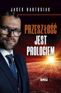 Przeszłość jest prologiem - Jacek Bartosiak - ebook + książka