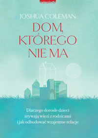 Dom, którego nie ma - Coleman Joshua - ebook + książka