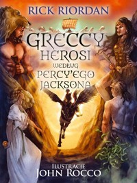 Greccy herosi według Percy'ego Jacksona - Rick Riordan - książka