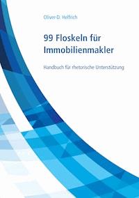 99 Floskeln für Immobilienmakler - Oliver-D. Helfrich - ebook