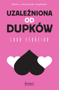Uzależniona od dupków - Ferreiro Lara - ebook + audiobook + książka