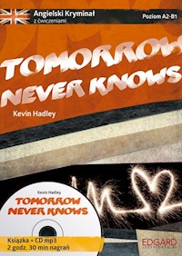 Angielski Kryminał z ćwiczeniami Tomorrow Never Knows - Kevin Hadley - książka
