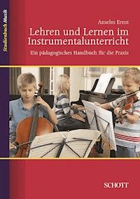 Lehren und Lernen im Instrumentalunterricht - Ernst Anselm - ebook