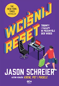 Wciśnij reset. Triumfy i fakapy w przemyśle gier wideo - Jason Schreier - ebook + audiobook + książka