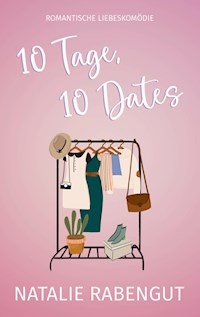 10 Tage, 10 Dates - Natalie Rabengut - ebook