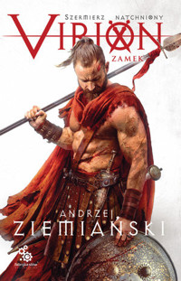 Virion. Tom 1. Zamek (Szermierz Natchniony) - Andrzej Ziemiański - ebook + audiobook + książka