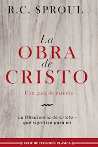 La obra de Cristo - R. C. Sproul - ebook