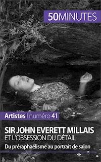 Sir John Everett Millais et l'obsession du détail - Delphine Gervais de Lafond - ebook