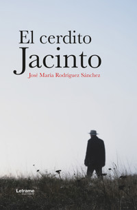 El cerdito Jacinto - José María Rodríguez Sánchez - ebook