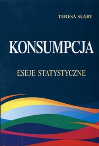 Konsumpcja Eseje statystyczne - Słaby Teresa - książka