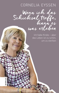 Wenn ich das Schicksal treffe, kann es was erleben - Cornelia Eyssen - ebook