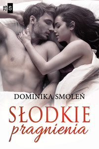 Słodkie pragnienia - Dominika Smoleń - ebook + książka