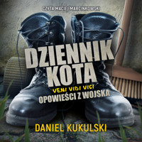 Dziennik kota. Veni, vidi, vici. Opowieści z wojska - Daniel Kukulski - audiobook
