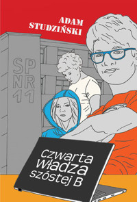 Czwarta władza szóstej B - Adam Studziński - ebook + audiobook + książka