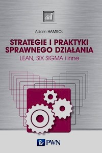 Strategie i praktyki sprawnego działania Lean Six Sigma i inne - Hamrol Adam - książka
