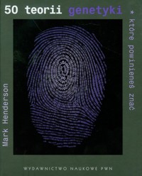 50 teorii genetyki, które powinieneś znać - Henderson Mark - książka