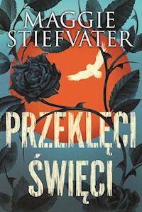 Przeklęci święci - Maggie Stiefvater - książka