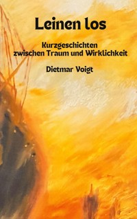 Leinen los - Dietmar Voigt - ebook