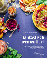 fantastisch fermentiert - Alma Corina Blum - ebook
