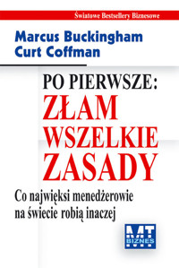 Po pierwsze Złam wszelkie zasady - Buckingham Marcus, Coffman Curt - książka