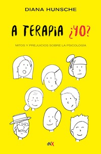 A terapia ¿yo? - Diana Hunsche - ebook