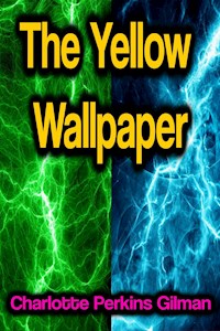 The Yellow Wallpaper - Charlotte Perkins Gilman - ebook + audiobook