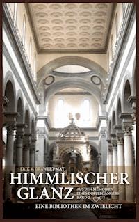 Himmlischer Glanz - Erik v. Grawert-May - ebook
