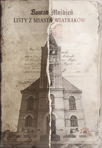 Listy z Miasta Wiatraków - Możdżeń Konrad - książka