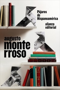Pájaros de Hispanoamérica - Augusto Monterroso - ebook