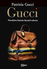 Gucci. Prawdziwa historia dynastii sukcesu - Gucci Patrizia - książka