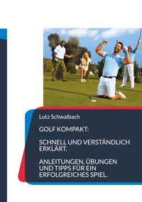 Golf Kompakt - Lutz Schwalbach - ebook