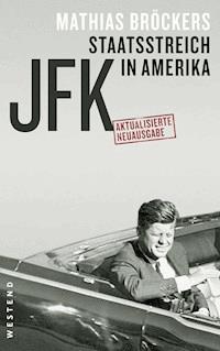 JFK - Staatsstreich in Amerika - Mathias Bröckers - ebook