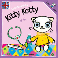 Kitty Kotty is ill - Anita Głowińska - książka