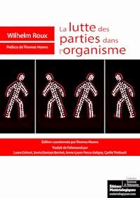 La lutte des parties dans l'organisme - Wilhelm Roux - ebook