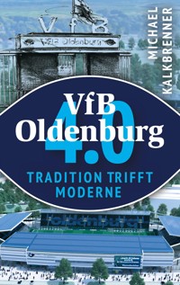 VfB Oldenburg 4.0 - Michael Kalkbrenner - ebook