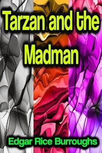 Tarzan and the Madman - Edgar Rice Burroughs - ebook