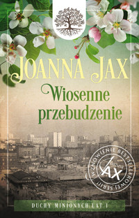 Duchy minionych lat. Tom I. Wiosenne przebudzenie - Joanna Jax - ebook