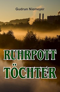 Ruhrpott-Töchter - Gudrun Niemeyer - ebook