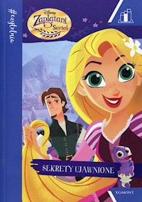 Zaplątani Opowieści Roszpunki Sekrety ujawnione - - książka