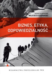 Biznes, etyka, odpowiedzialność - Wojciech Gasparski (red.) - książka