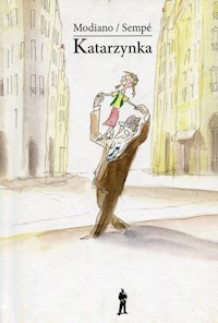 Katarzynka - Modiano Patrick, Sempe Jean-Jacques - książka