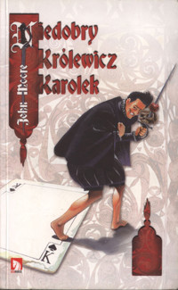 Niedobry królewicz Karolek - John Moore - ebook