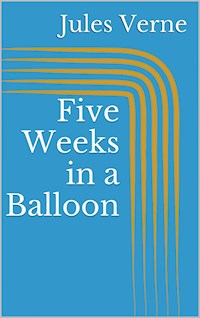 Five Weeks in a Balloon - Jules Verne - ebook