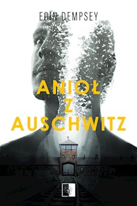 Anioł z Auschwitz - Eoin Dempsey - ebook + książka