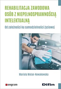 Rehabilitacja zawodowa osób z niepełnosprawnością intelektualną - Wolan-Nowakowska Mariola - książka