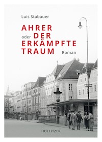 Ahrer oder Der erkämpfte Traum - Luis Stabauer - ebook