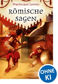 Römische Sagen - Waldtraut Lewin - ebook