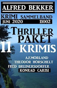 Thriller-Paket 11 Krimis Juni 2020 Sammelband 11002 - Alfred Bekker - ebook