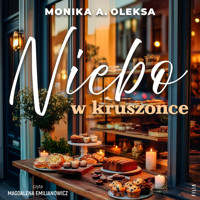 Niebo w kruszonce - Monika A. Oleksa - ebook + audiobook