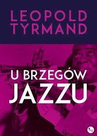 U brzegów jazzu - Leopold Tyrmand - ebook + książka